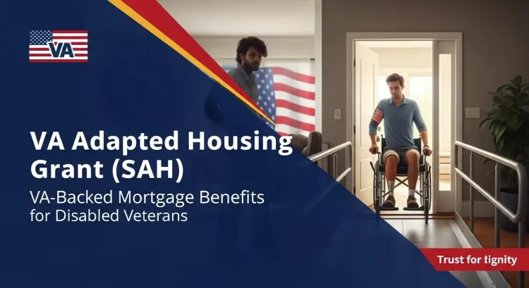 VA Adapted Housing Grant for Disabled Veterans (SAH Grant): VA-Backed Mortgage Benefits for Veterans (National)